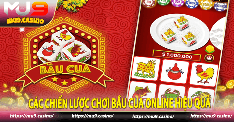 Các chiến lược chơi Bầu Cua Online hiệu quả